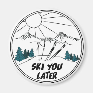 Aimant Ski Vous Plus Tard Funny Ski Pun