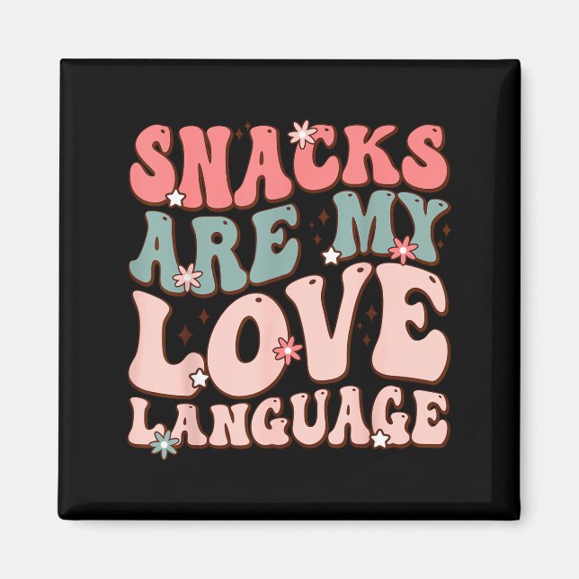 Aimant Snacks Are My Love Language Valentine Day Kids Boy (Devant)