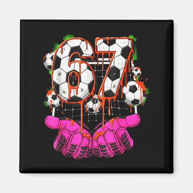 Aimant Soccer 67 Six Seven Funny Gen Alpha Meme Drip Boys (Devant)