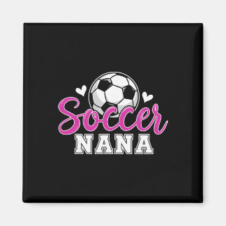 Aimant Soccer Nana Grandma Women Mother's Day Nana Soccer