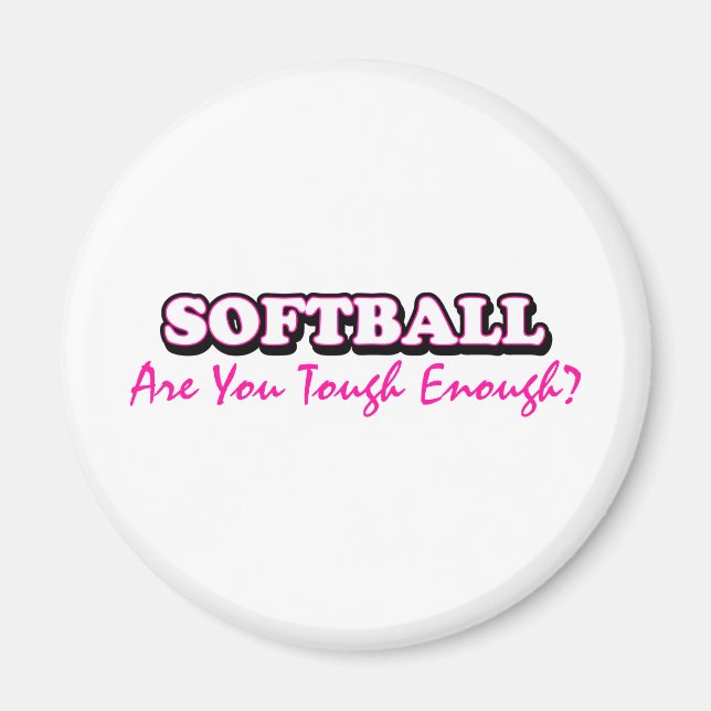 Aimant Softball - Êtes-Vous Assez Dur (Devant)