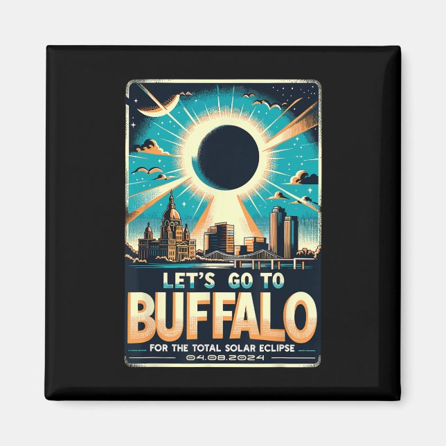 Aimant Solar Eclipse 2024 Let#39 ; s Go To Buffalo New Yo (Devant)