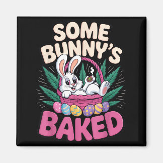 Aimant Some Bunnys Baked Funny Easter Stoner Humor For 