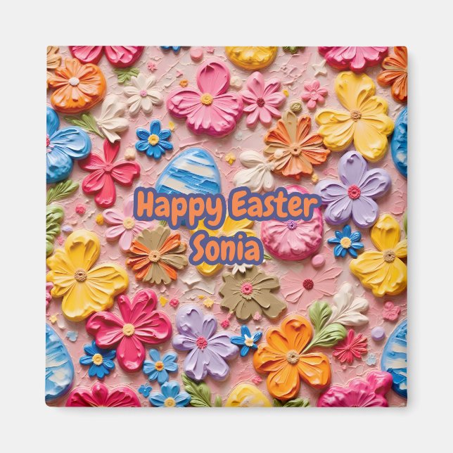 Aimant SONIA ~ Happy Easter ~ Flowers and Eggs ~  (Devant)