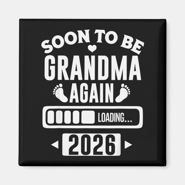Aimant Soon To Be Grandma Again 2026 Loading New Baby Ann (Devant)