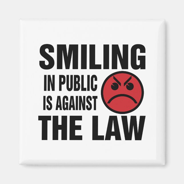 Aimant Sourire en public est contre la loi (Devant)
