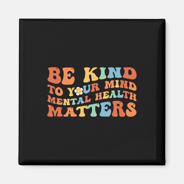 Aimant Soyez Gentil À Votre Esprit Sensibilisation À La S (Devant)