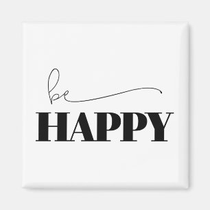 Aimant Soyez heureux de la typographie