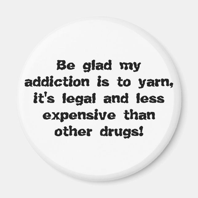 Aimant Soyez heureux que ma dépendance soit de fil, c'est (Devant)