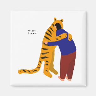 Aimant Soyez mon tigre