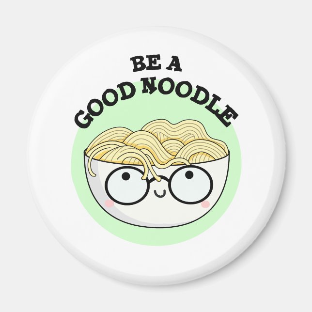 Aimant Soyez Un Bon Noodle Amusant Bowl De Pun De Nouille (Devant)