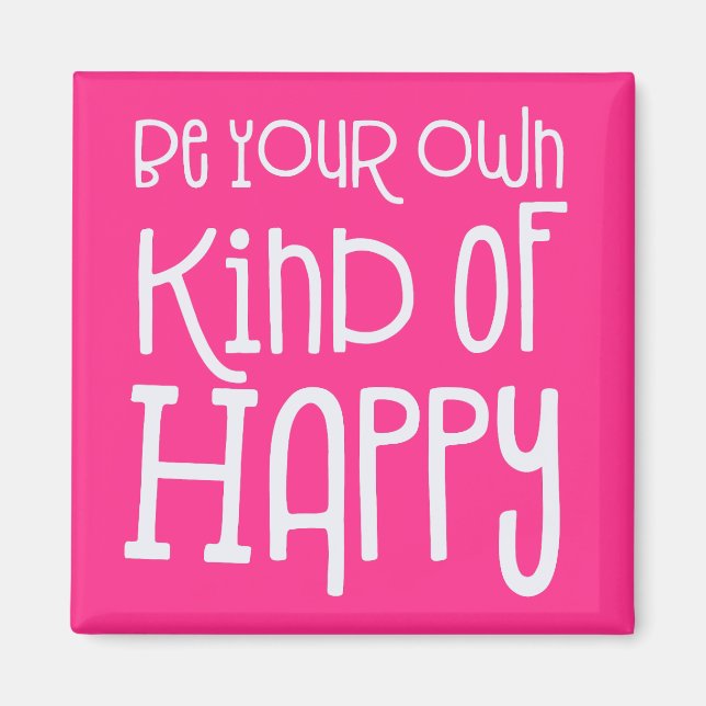 Aimant Soyez votre propre espèce de Happy Positive White  (Devant)