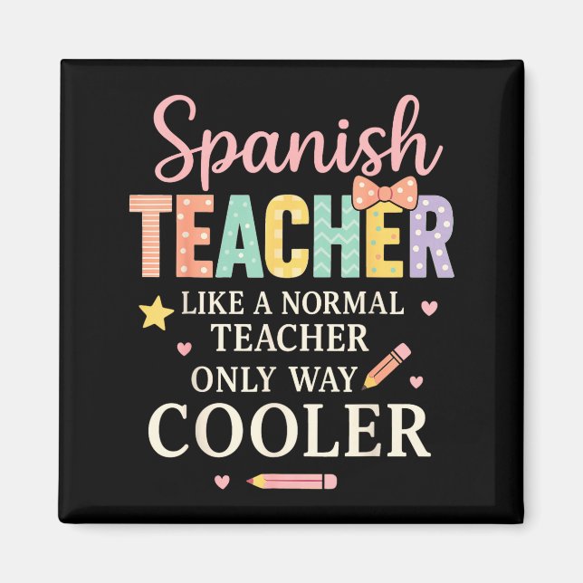 Aimant Spanieacher Like A Normal Teacher Only Way Cooler  (Devant)