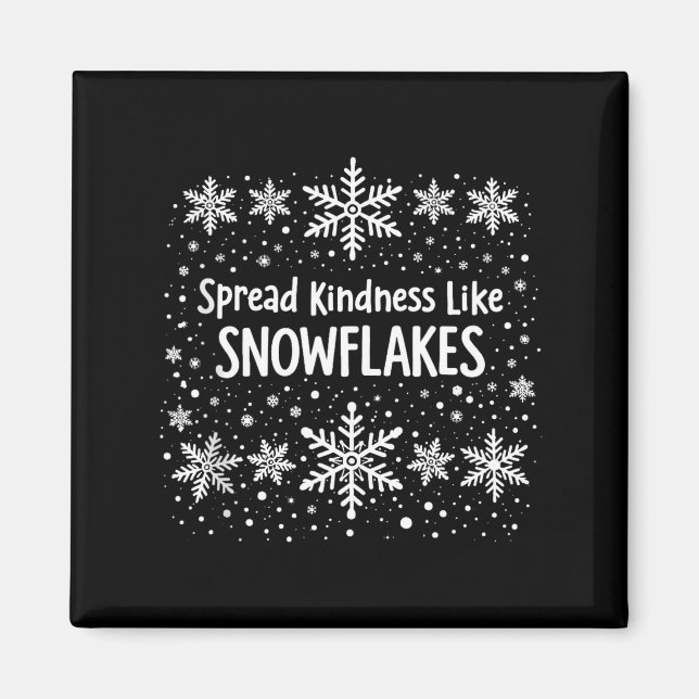 Aimant Spread Kindness Like Snowflakes Winter Funny Sayin (Devant)