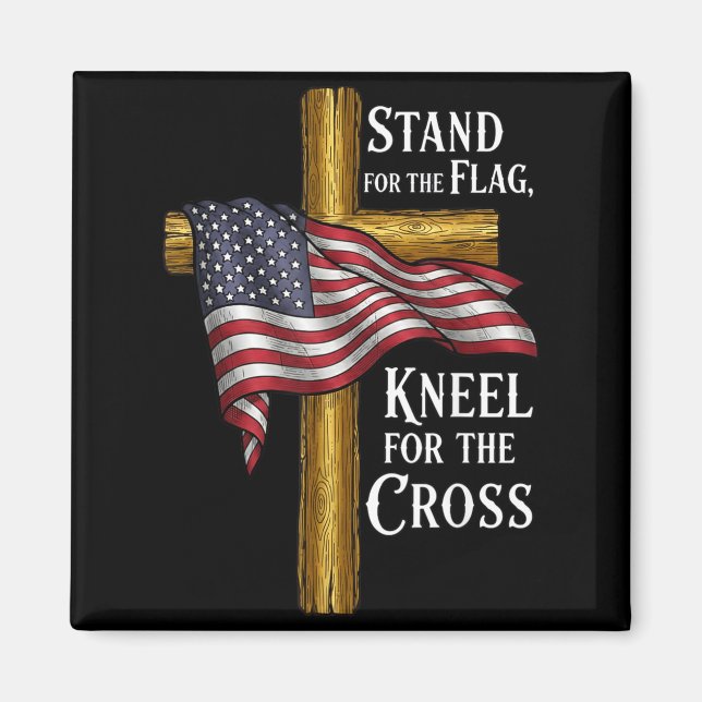 Aimant Stand For Flag Kneel For Cross Patriotic Christian (Devant)