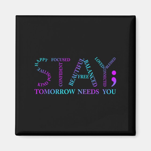 Aimant Stay Tomorrow Needs You Suicide Prevention Awarene (Devant)