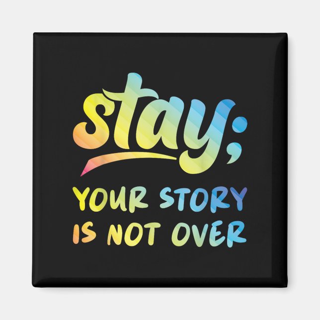 Aimant Stay Your Story Is Not Over Mental Health Suicide  (Devant)
