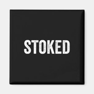 Aimant Stoked Skateboard Argot des années 80 Surfing 