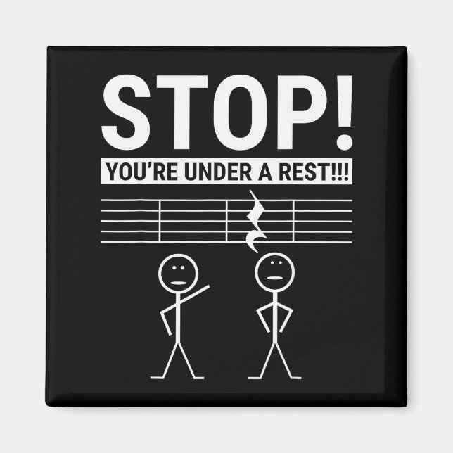 Aimant Stop You Are Under A Rest Funny Musician  (Devant)