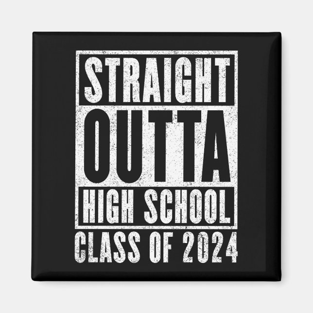 Aimant Straight Outta High School 2024 (en détresse) (Devant)