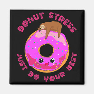 Aimant Stress Faites simplement votre meilleur jour d'ess