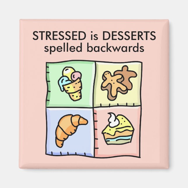 Aimant STRESSED est DESSERTS orthographiés à l'envers (Devant)