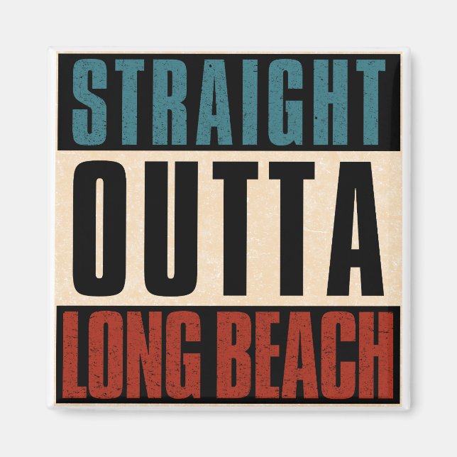 Aimant Stright Outta Long Beach Californie CA (Devant)