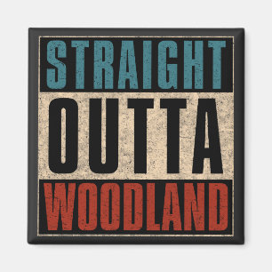 Aimant Stright Outta Woodland Californie CA