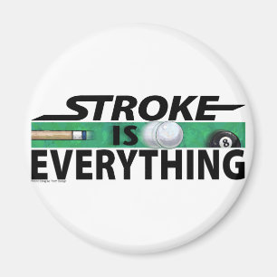 Aimant Stroke is Everything 8 Ball