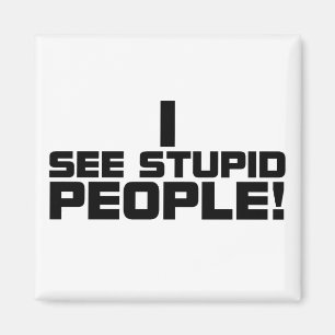 Aimant stupide de personnes