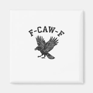 Aimant Style esthétique de corbeau F-Caw-F drôle