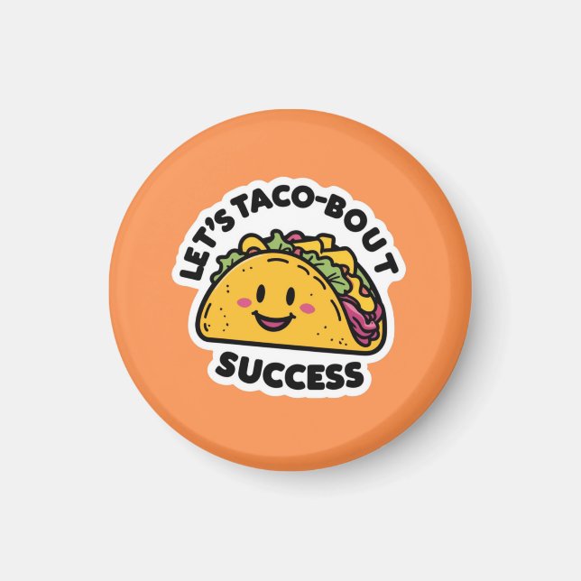 Aimant Succès Taco-Bout - Motivation mignonne (Devant)