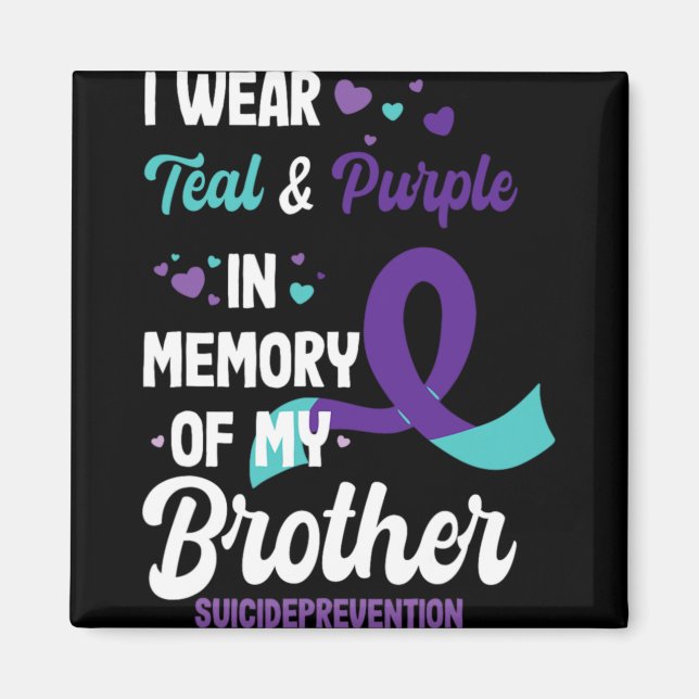 Aimant Suicide Prevention Awareness In Memory Of Brother  (Devant)