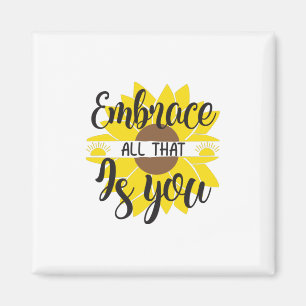 Aimant Sunflower Lover Embrassez Tout Cela Comme Vous