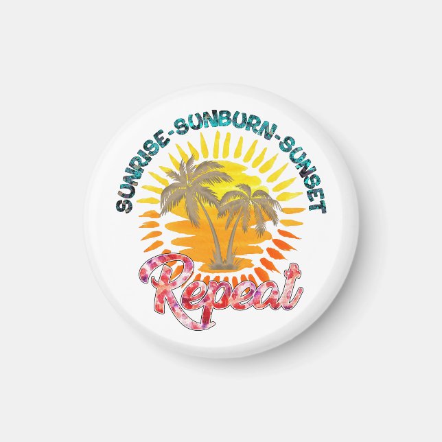 Aimant Sunrise-Sunburn-Sunset-Repeat | Vacances d'été (Devant)