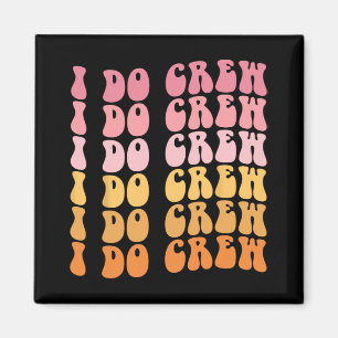Aimant Super I Do Crew Bride Squad Mariage Bachelorette