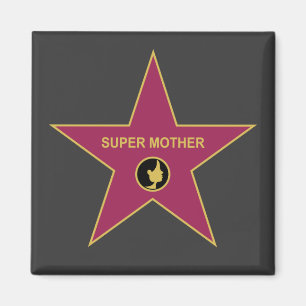 Aimant Super Mother - Hollywood Mother Star