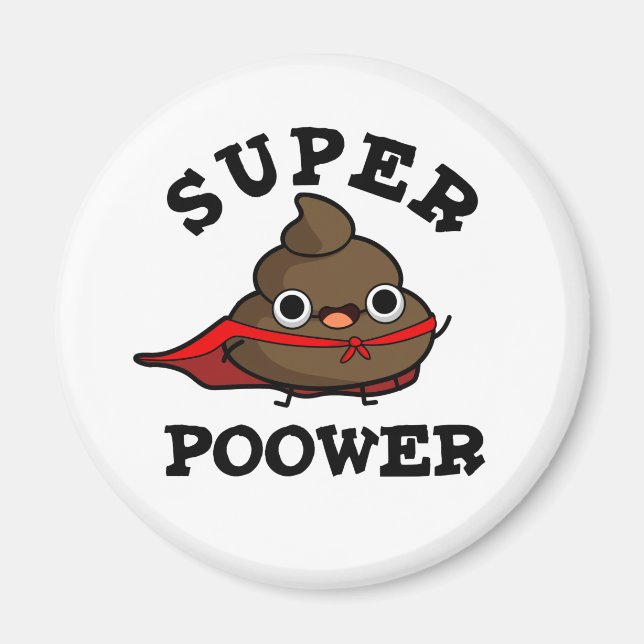 Aimant Super Power Funny Super Hero Poop Pun (Devant)