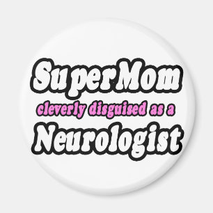 Aimant SuperMaman...Neurologue