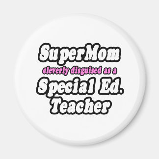 Aimant SuperMom...Special Ed. Professeur