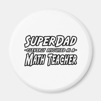 Aimant SuperPapa...Professeur de mathématiques