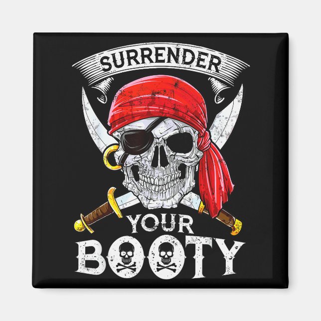 Aimant Surrender Your Booty Rate Skull Funny Jolly Roger  (Devant)