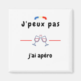 Aimant T-shirt Je peux pas j'ai Apéro