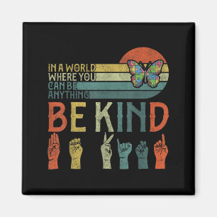 Aimant T-shirts Asl Be Kind Au Papillon de sensibilisatio