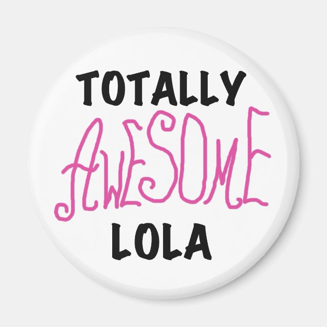 Aimant T-shirts et cadeaux Lola rose totalement géniaux (Devant)