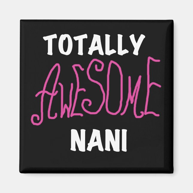 Aimant T-shirts et cadeaux Nani roses absolument géniaux (Devant)
