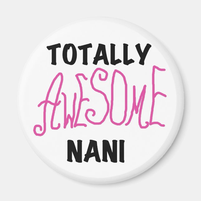 Aimant T-shirts et cadeaux Nani roses absolument géniaux (Devant)