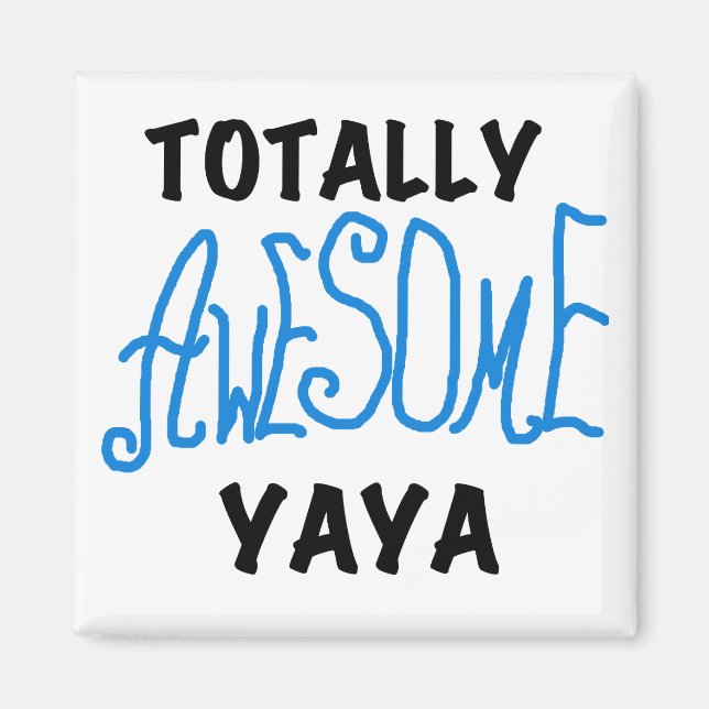 Aimant T-shirts et cadeaux Yaya totalement géniaux (Devant)