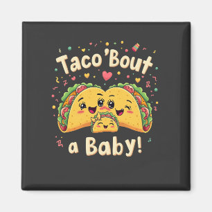 Aimant Taco à propos d'un bébé Annonce de grossesse pour 