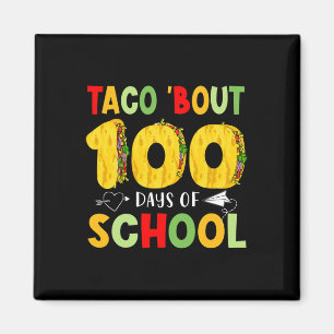 Aimant Taco Bout 100 Jours D'École Tacos Lover Happy 100